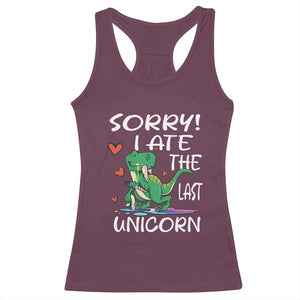 Funny Dinosaur Racerback Tank Top Sorry I Ate The Last Unicorn TS09 Maroon Print Your Wear