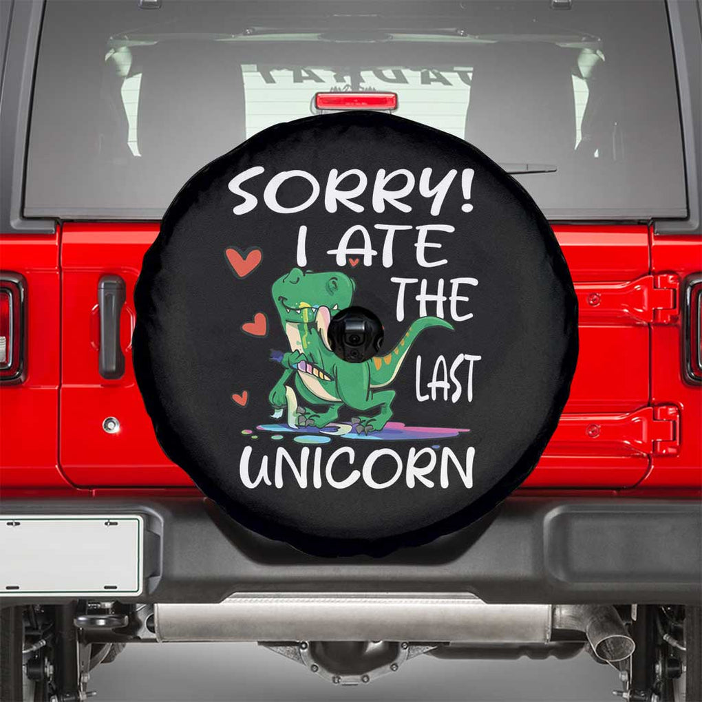 Funny Dinosaur Spare Tire Cover Sorry I Ate The Last Unicorn TS09 Black Print Your Wear