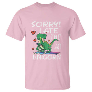 Funny Dinosaur T Shirt Sorry I Ate The Last Unicorn TS09 Light Pink Print Your Wear