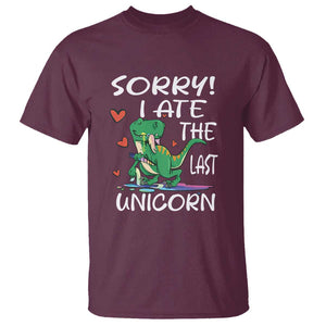 Funny Dinosaur T Shirt Sorry I Ate The Last Unicorn TS09 Maroon Print Your Wear