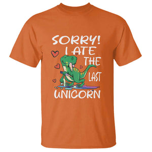 Funny Dinosaur T Shirt Sorry I Ate The Last Unicorn TS09 Orange Print Your Wear