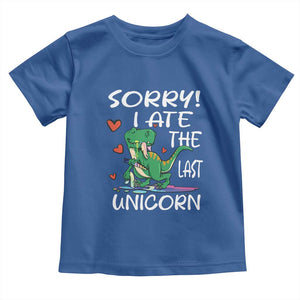 Funny Dinosaur Toddler T Shirt Sorry I Ate The Last Unicorn TS09 Royal Blue Print Your Wear