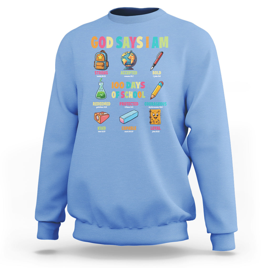 God Says I Am 100 Days Of School Christ Sweatshirt TS09 Carolina Blue Printyourwear