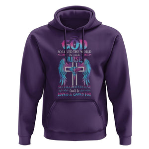 Nurse Hoodie God So Loved The World He Made Nurses So That Everyone Could Be Loved And Cares For TS09 Purple Printyourwear