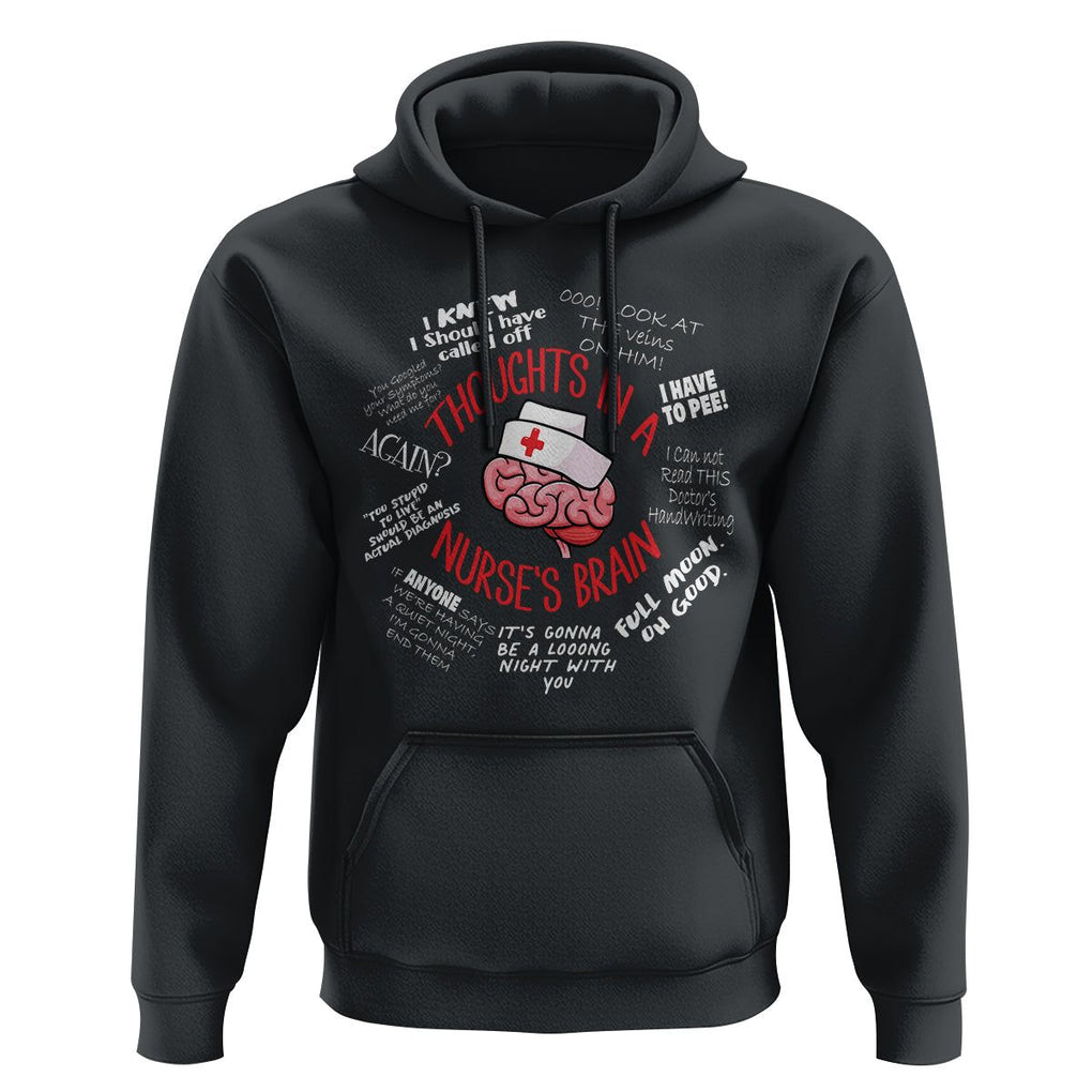 Funny Nurse Hoodie Thought In A Nurse's Brain TS09 Black Printyourwear