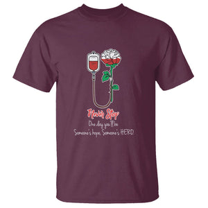 Nurse T Shirt Never Stop One Day You'll Be Someone's Hope Someone's Hero TS09 Maroon Printyourwear