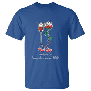 Nurse T Shirt Never Stop One Day You'll Be Someone's Hope Someone's Hero TS09 Royal Blue Printyourwear