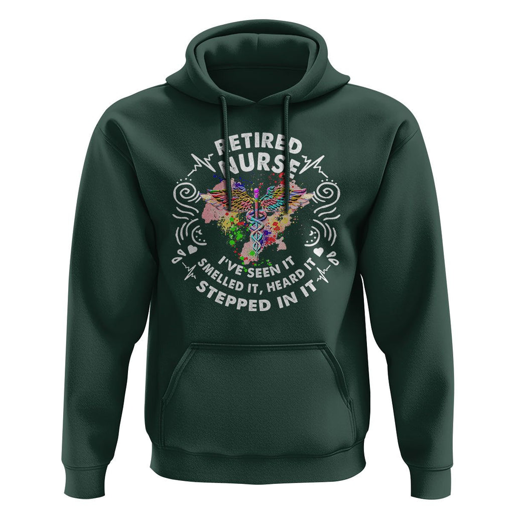 Retired Nurse Hoodie I've Seen It Smelled It Heard It Stepped In It Retirement TS09 Dark Forest Green Printyourwear