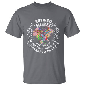 Retired Nurse T Shirt I've Seen It Smelled It Heard It Stepped In It Retirement TS09 Charcoal Printyourwear