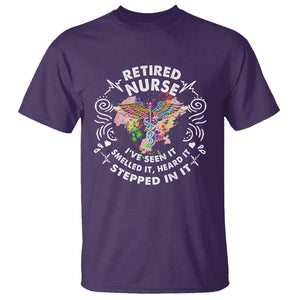 Retired Nurse T Shirt I've Seen It Smelled It Heard It Stepped In It Retirement TS09 Purple Printyourwear