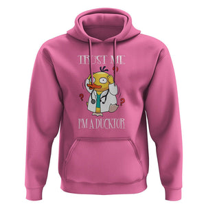 Funny Duck Doctor Hoodie Trust Me I'm A Ducktor TS09 Azalea Printyourwear