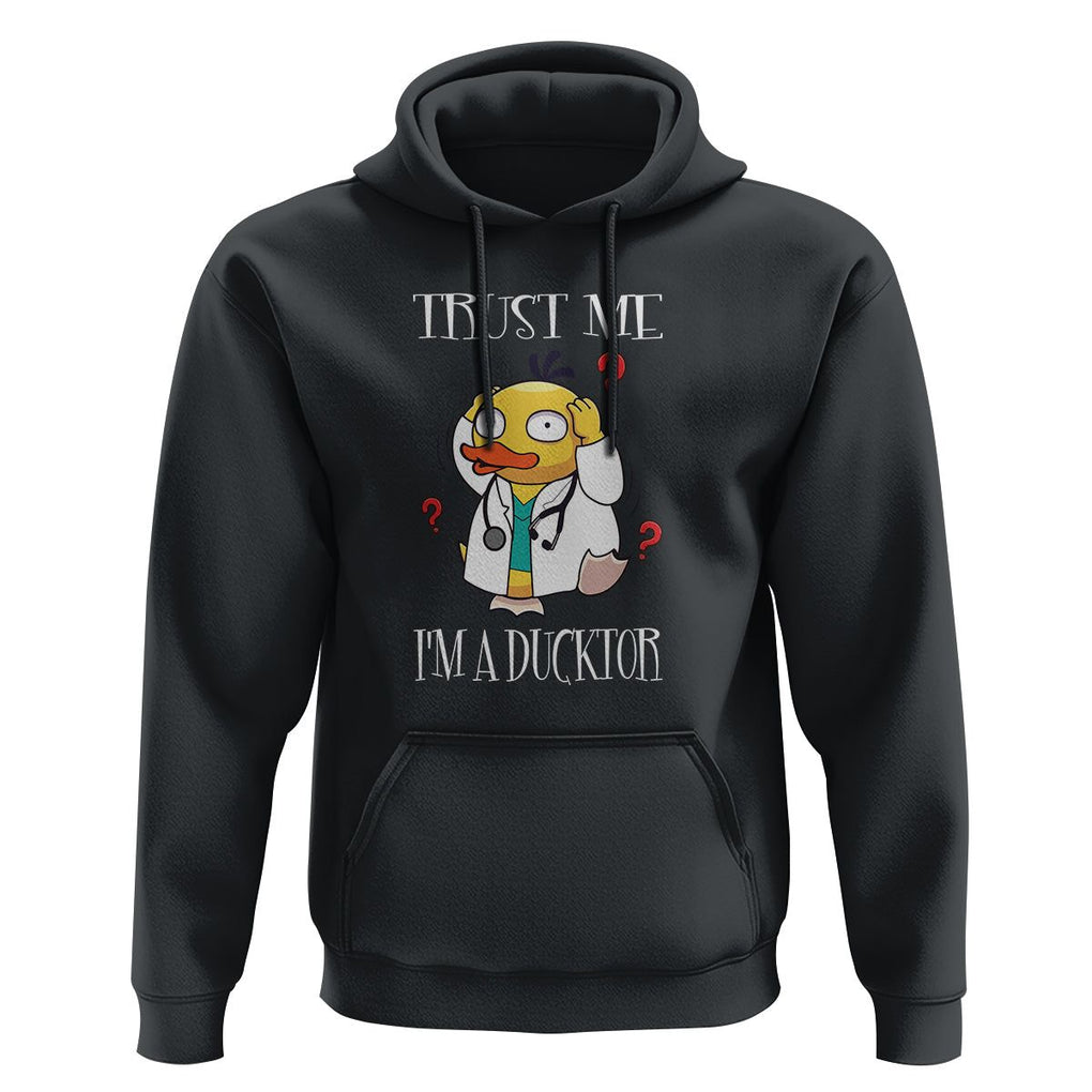 Funny Duck Doctor Hoodie Trust Me I'm A Ducktor TS09 Black Printyourwear