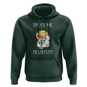 Funny Duck Doctor Hoodie Trust Me I'm A Ducktor TS09 Dark Forest Green Printyourwear