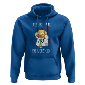 Funny Duck Doctor Hoodie Trust Me I'm A Ducktor TS09 Royal Blue Printyourwear