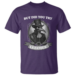 Plague Doctor T Shirt But Did You Try Leeches TS09 Purple Printyourwear