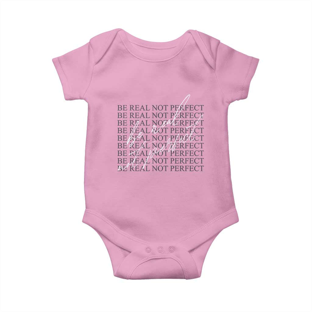 Be Real Not Perfect Baby Onesie TS09 Light Pink Print Your Wear