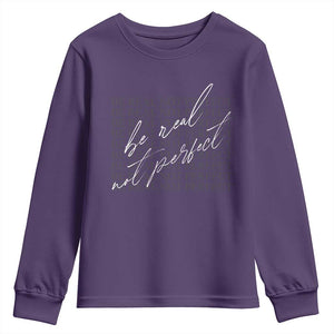 Be Real Not Perfect Youth Sweatshirt TS09 Purple Print Your Wear