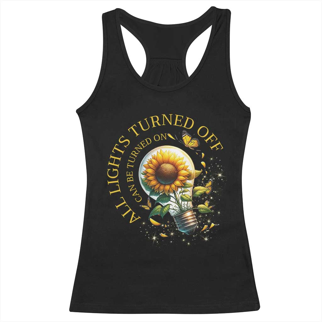 Mental Health Motivation Quote Racerback Tank Top All Lights Turned Off Can Be Turned On TS09 Black Print Your Wear