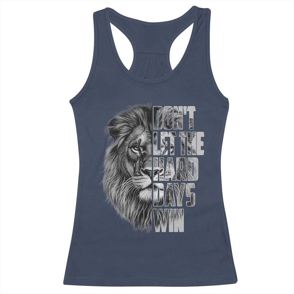 Don't Let the Hard Days Win Racerback Tank Top Lion Power Mental Health Warrior TS09 Navy Print Your Wear