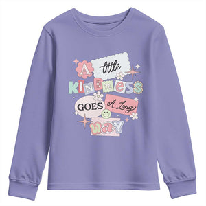 Inspirational A Little Kindness Goes A Long Way Youth Sweatshirt TS09 Violet Print Your Wear