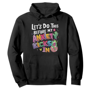 Funny Frog Let's Do This Before My Anxiety Kicks In Hoodie TS09 Black Print Your Wear
