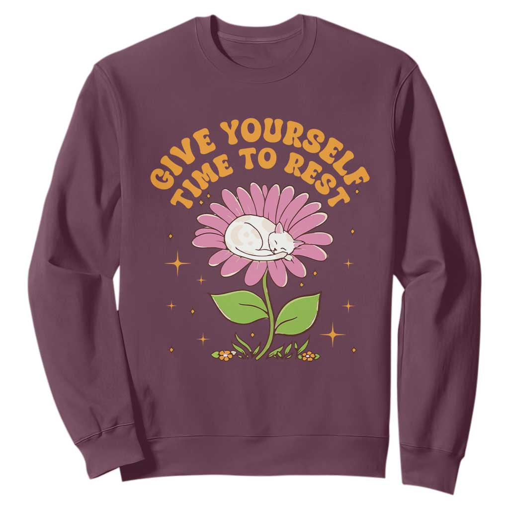 Give Yourself Time To Rest Sweatshirt Cute Cat Sleep Mental Health TS09 Maroon Print Your Wear