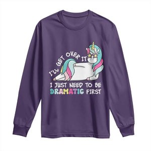 Funny Unicorn I'll Get Over It I Just Need To Be Dramatic Long Sleeve Shirt TS09 Purple Print Your Wear