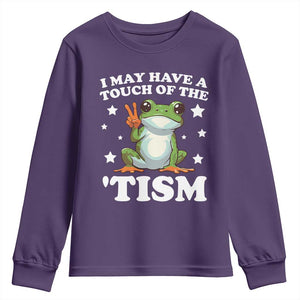 Funny I May Have A Touch Of The 'Tism Youth Sweatshirt TS09 Purple Print Your Wear