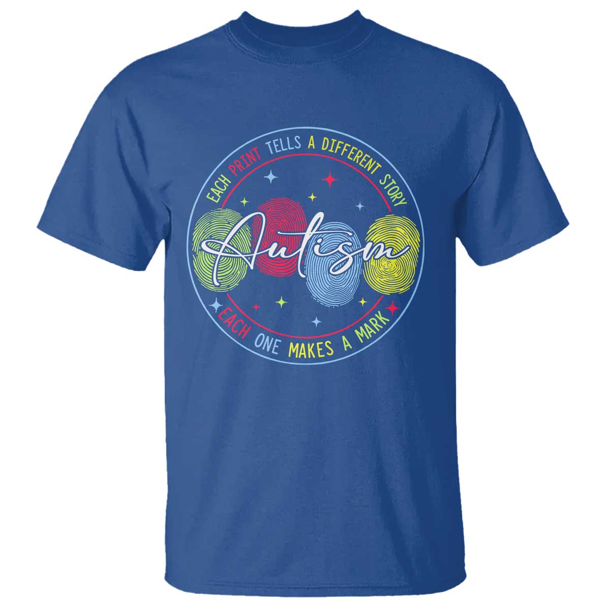 Autism T Shirt Fingerprint Autism Each Print Tells A Different Story TS09 Royal Blue Print Your Wear