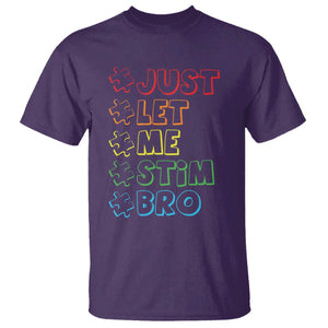 Funny Autistic T Shirt Just Let Me Stim Bro Autism Boys Kids TS09 Purple Print Your Wear