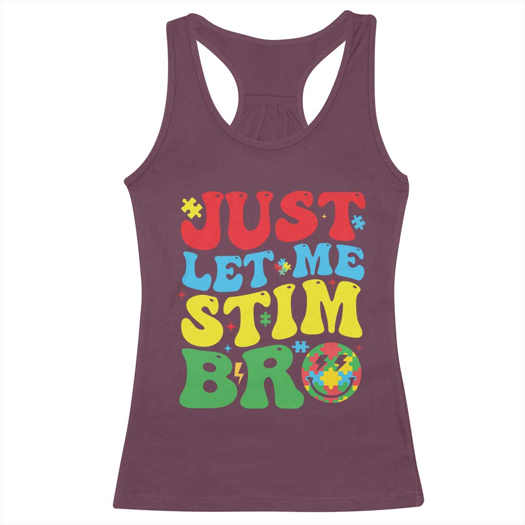 Just Let Me Stim Bro Racerback Tank Top Autism ADHD Stimming TS09 Maroon Print Your Wear