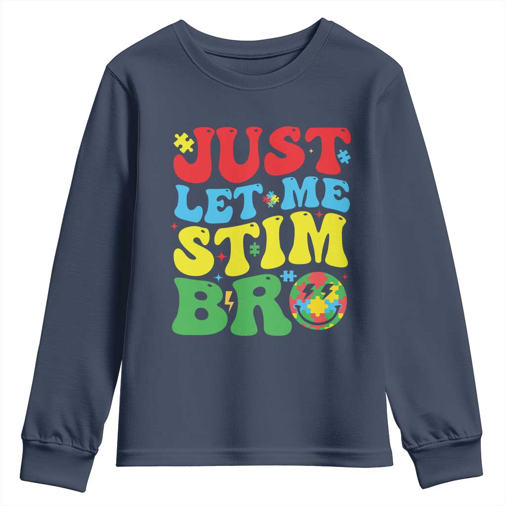 Just Let Me Stim Bro Youth Sweatshirt Autism ADHD Stimming TS09 Navy Print Your Wear