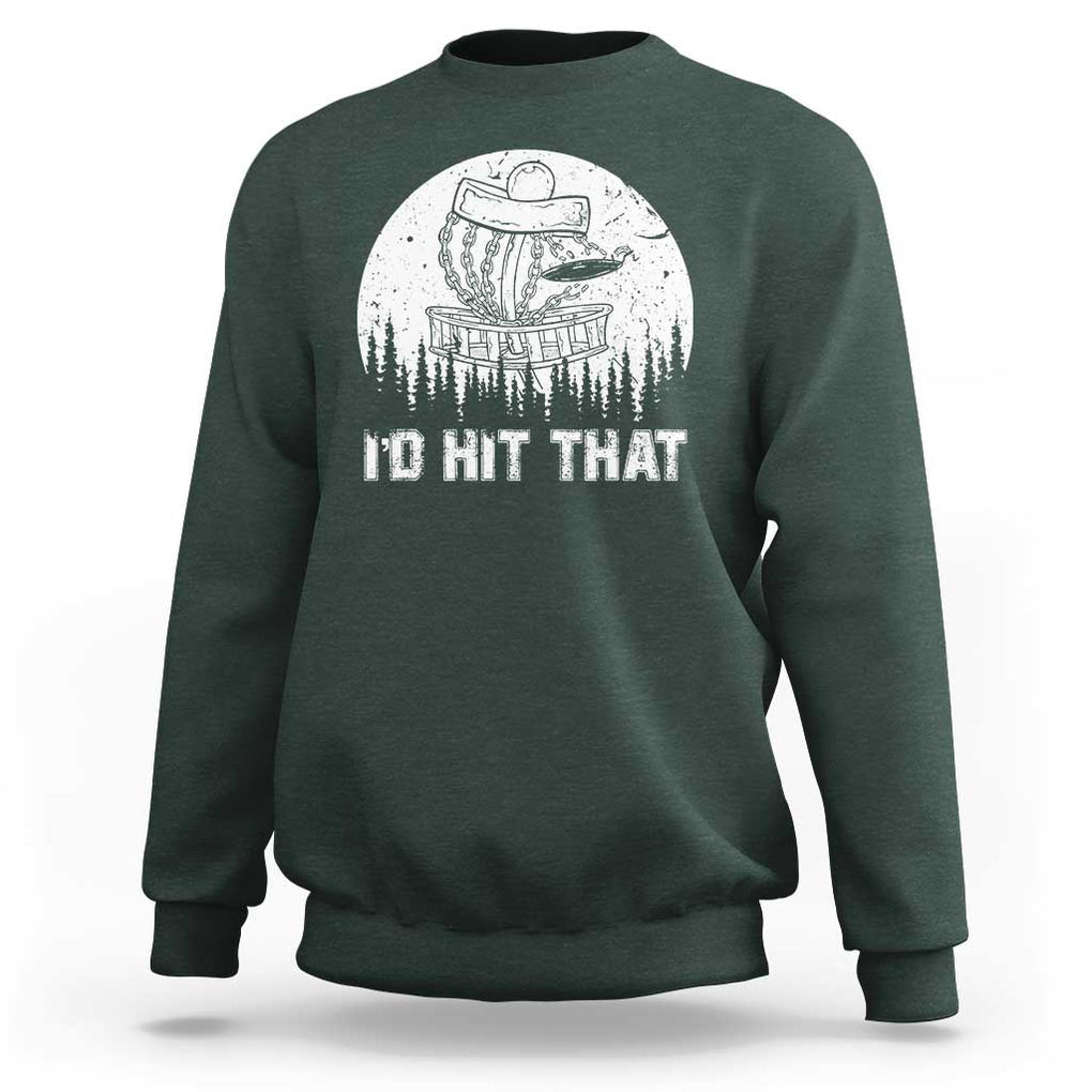 Retro I'd Hit That Disc Golf Sweatshirt TS09 Dark Forest Green Print Your Wear