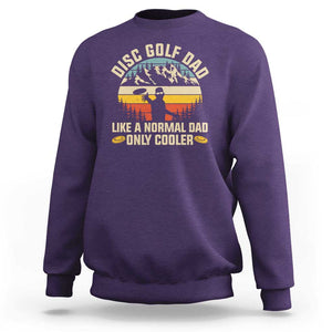 Disc Golf Dad Sweatshirt Like A Normal Dad Only Cooler Retro TS09 Purple Print Your Wear