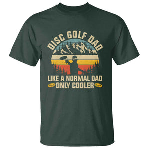 Disc Golf Dad T Shirt Like A Normal Dad Only Cooler Retro TS09 Dark Forest Green Print Your Wear