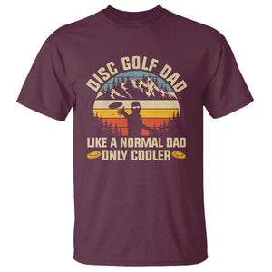 Disc Golf Dad T Shirt Like A Normal Dad Only Cooler Retro TS09 Maroon Print Your Wear