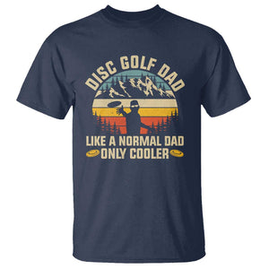 Disc Golf Dad T Shirt Like A Normal Dad Only Cooler Retro TS09 Navy Print Your Wear