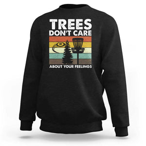 Funny Disc Golf Sweatshirt Tree Don't Care About Your Feelings TS09 Black Print Your Wear