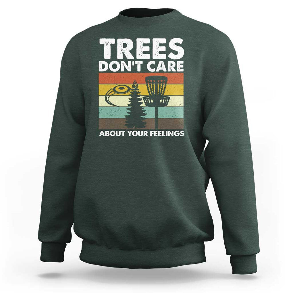 Funny Disc Golf Sweatshirt Tree Don't Care About Your Feelings TS09 Dark Forest Green Print Your Wear