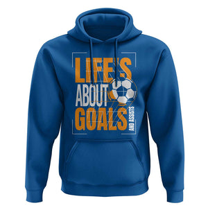 Soccer Hoodie Life's About Goals And Assists TS09 Royal Blue Print Your Wear