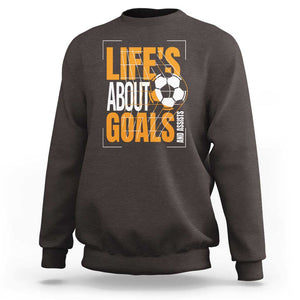 Soccer Sweatshirt Life's About Goals And Assists TS09 Dark Chocolate Print Your Wear