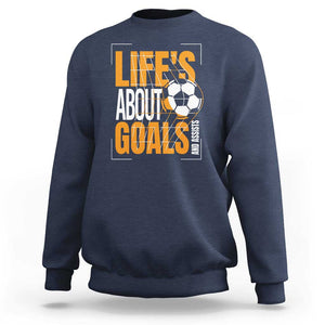 Soccer Sweatshirt Life's About Goals And Assists TS09 Navy Print Your Wear