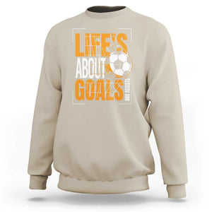 Soccer Sweatshirt Life's About Goals And Assists TS09 Sand Print Your Wear