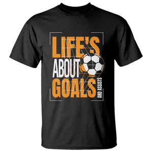 Soccer T Shirt Life's About Goals And Assists TS09 Black Print Your Wear