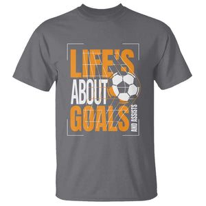 Soccer T Shirt Life's About Goals And Assists TS09 Charcoal Print Your Wear