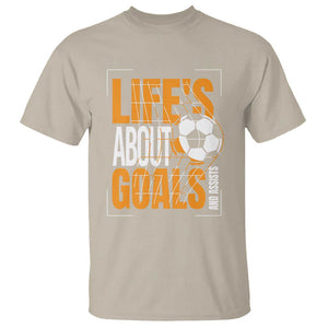 Soccer T Shirt Life's About Goals And Assists TS09 Sand Print Your Wear