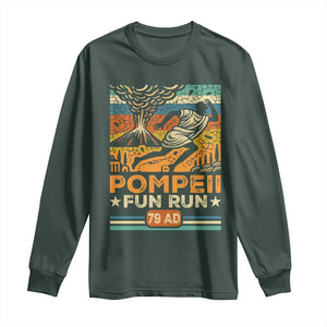Funny Pompeii Fun Run Long Sleeve Shirt Geography Volcanologist TS09 Dark Forest Green Print Your Wear