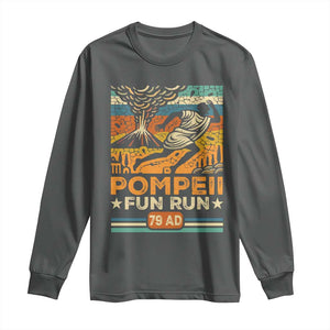 Funny Pompeii Fun Run Long Sleeve Shirt Geography Volcanologist TS09 Dark Heather Print Your Wear