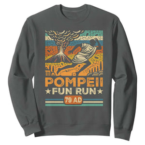 Funny Pompeii Fun Run Sweatshirt Geography Volcanologist TS09 Dark Heather Print Your Wear