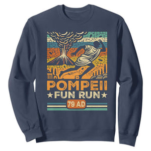 Funny Pompeii Fun Run Sweatshirt Geography Volcanologist TS09 Navy Print Your Wear